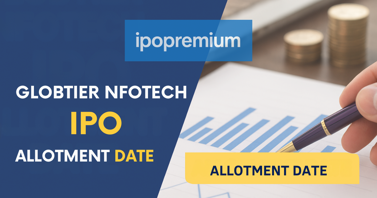 Globtier Infotech IPO Allotment Date, Status Check, and Listing Details 2025